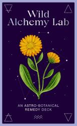 Wild Alchemy Lab : An Astro-Botanical Remedy Deck