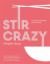 Stir Crazy : 100 Deliciously Healthy Recipes in a Wok