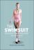 The Swimsuit : Fashion from Poolside to Catwalk