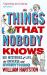 The Things That Nobody Knows : 501 Mysteries of Life, the Universe and Everything