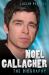 Noel Gallagher : The Biography