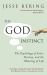 The God Instinct : The Psychology of Souls, Destiny and the Meaning of Life