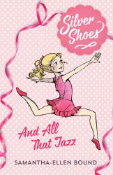 Silver Shoes : And All That Jazz