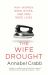 The Wife Drought