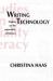 Writing Technology : Studies on the Materiality of Literacy