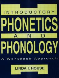 Introductory Phonetics and Phonology : A Workbook Approach