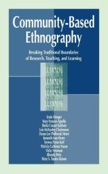 Community-Based Ethnography : Breaking Traditional Boundaries of Research, Teaching, and Learning