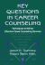 Key Questions in Career Counseling : Techniques to Deliver Effective Career Counseling Services