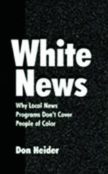 White News : Why Local News Programs Don't Cover People of Color