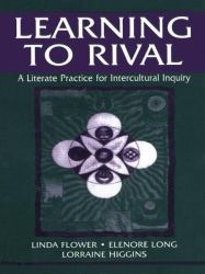 Learning to Rival : A Literate Practice for Intercultural Inquiry