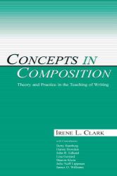 Concepts in Composition : Theory and Practice in the Teaching of Writing