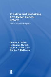 Creating and Sustaining Arts-Based School Reform : The a+ Schools Program