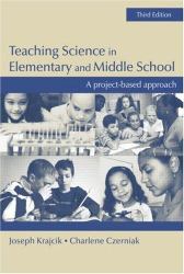 Teaching Science in Elementary and Middle School : A Project-Based Approach