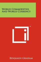 World Commodities and World Currency