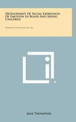 Development of Facial Expression of Emotion in Blind and Seeing Children : Archives of Psychology, No. 264