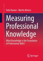 Measuring Professional Knowledge : What Knowledge Is the Foundation of Professional Skills?