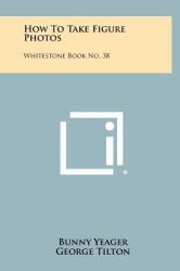 How to Take Figure Photos : Whitestone Book No. 38