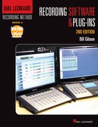 Hal Leonard Recording Method Book 3: Recording Software and Plug-Ins