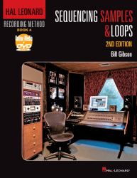 Hal Leonard Recording Method Bk. 4 : Sequencing Samples and Loops