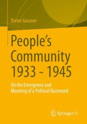 People's Community 1933 - 1945 : On the Emergence and Meaning of a Political Buzzword