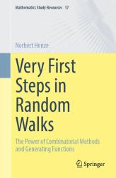 Very First Steps in Random Walks : The Power of Combinatorial Methods and Generating Functions