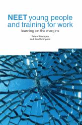 NEET Young People and Training for Work : Learning on the Margins