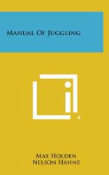 Manual of Juggling