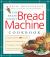 The Bread Lover's Bread Machine Cookbook