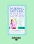 Nursing Mother, Working Mother : The Essential Guide to Breastfeeding Your Baby Before and after You Return to Work