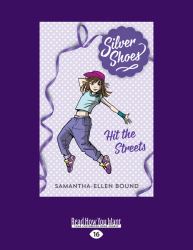 Hit the Streets : Silver Shoes 2