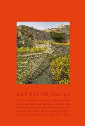 Dry Stone Walls : Fundamentals, Construction Guidelines, Significance