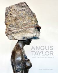 Angus Taylor : Mind Through Materials