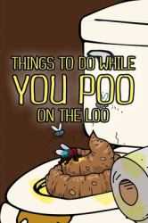 Things to Do While You Poo on the Loo : Funny Poop Activity Books Gag Gifts for Adults Men Women