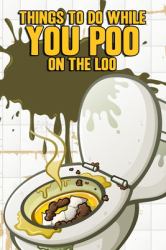 Things to Do While You Poo on the Loo : Activity Book for Adults Things to Do While You Poo