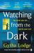 Watching from the Dark : The Gripping New Crime Thriller from the Richard and Judy Bestselling Author