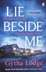 Lie Beside Me : From the Bestselling Author of Richard and Judy Bestseller She Lies in Wait