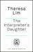 The Interpreter's Daughter : A Remarkable True Story of Feminist Defiance in 19th Century Singapore