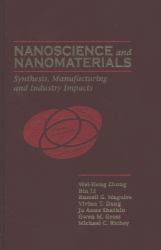 Nanoscience and Nanomaterials : Synthesis, Manufacturing and Industry Impacts