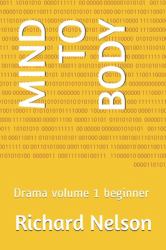 Mind to Body : Drama Volume 1 Beginner