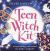 Teen Witch Kit : Everything You Need to Make Magick