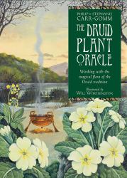 The Druid Plant Oracle : Working with the Magical Flora of the Druid Tradition