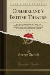 Cumberland's British Theatre, Vol. 18 : With Remarks, Biographical and Critical; the Highland Reel, Two Gentlemen of Verona, Taming of the Shrew, Secrets Worth Knowing, the Weathercock, the Somnambulist, All's Well That Ends Well (Classic Reprint)