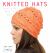 Knitted Hats : 24 Stylish Hats to Knit