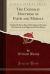 The Catholic Doctrine of Faith and Morals : Gathered from Sacred Scripture, Decrees of Councils, and Approved Catechisms (Classic Reprint)