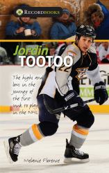 Jordin Tootoo : The Highs and Lows in the Journey of the First Inuk to Play in the NHL