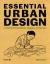 Essential Urban Design