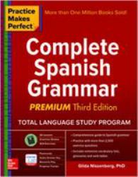 Practice Makes Perfect: Complete Spanish Grammar, Premium Third Edition