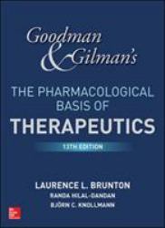 Goodman and Gilman's the Pharmacological Basis of Therapeutics, 13th Edition