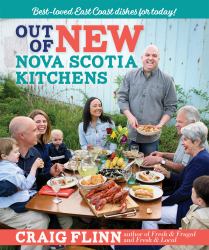 Out of New Nova Scotia Kitchens : Best-Loved East Coast Dishes for Today