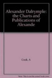 Charts and Publications of Alexander Dalrymple